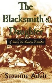 The blacksmith's daughter : a novel of the American Revolution  Cover Image