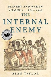 The internal enemy : slavery and war in Virginia, 1772-1832  Cover Image