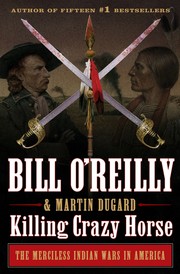 Killing Crazy Horse : the merciless Indian wars in America Book cover