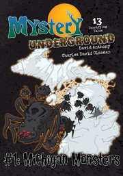 Michigan monsters : Mystery undergroung  Cover Image