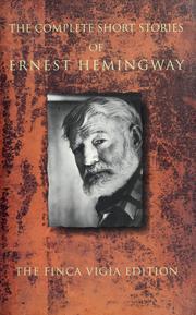 The complete short stories of Ernest Hemingway Book cover