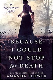 Because I could not stop for death : an Emily Dickinson mystery  Cover Image