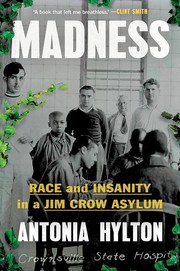 Madness : race and insanity in a Jim Crow asylum Book cover