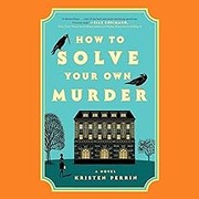 How to solve your own murder : a novel Book cover