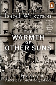 The warmth of other suns : the epic story of America's great migration Book cover