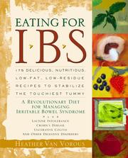 Eating for IBS : 175 delicious, nutritious, low-fat, low-residue recipes to stabilize the touchiest tummy  Cover Image