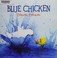 Go to record Blue chicken