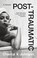 Go to record Post-traumatic : a novel