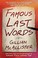 Go to record Famous last words : a novel