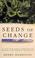 Go to record Seeds of change : five plants that transformed mankind