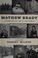 Go to record Mathew Brady : portraits of a nation