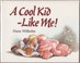Go to record A cool kid-- like me!