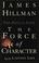 Go to record The force of character : and the lasting life